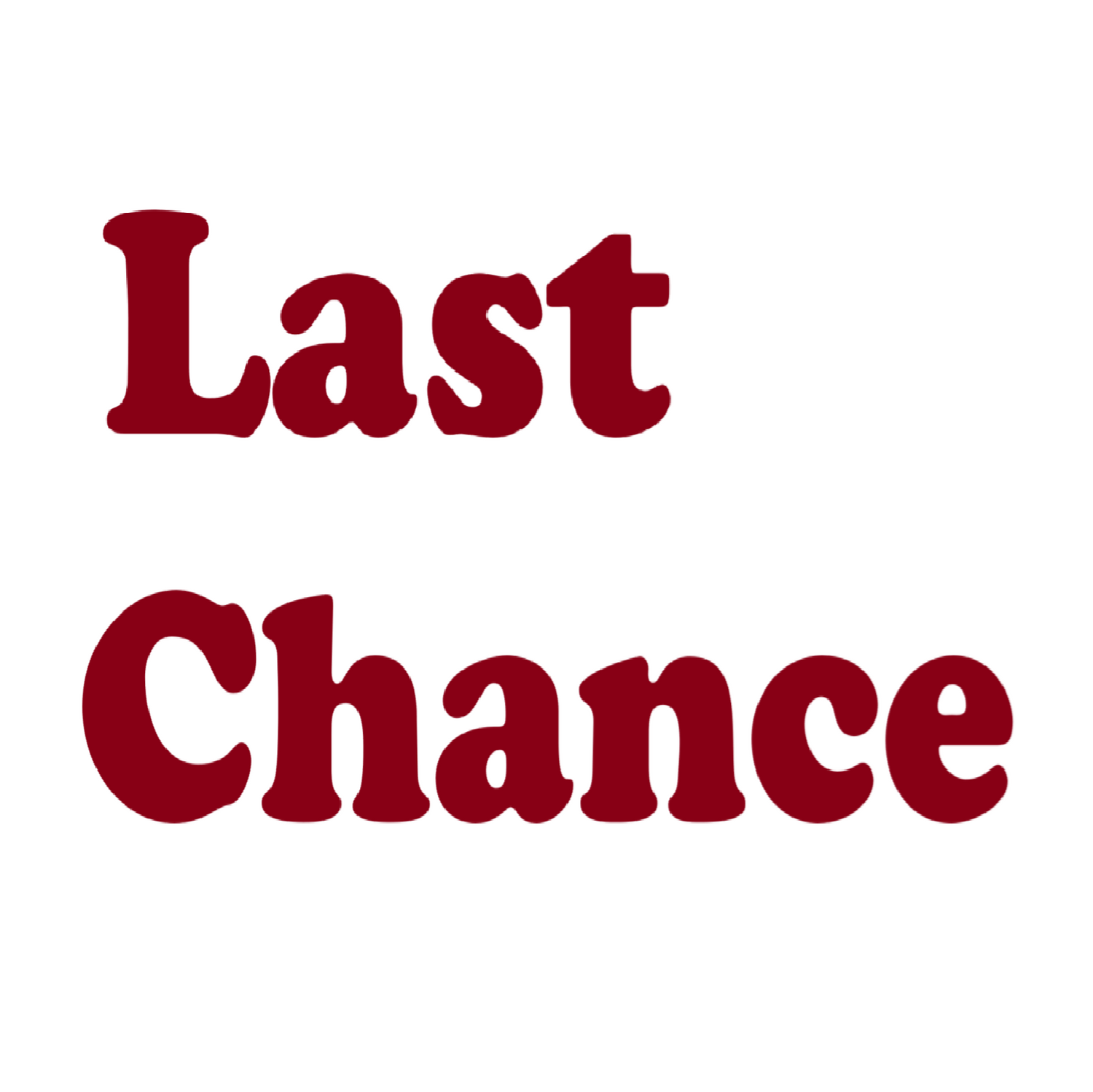 Last Chance